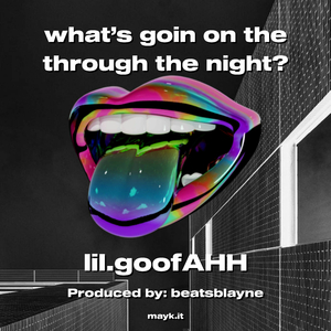 what’s goin on the through the night?