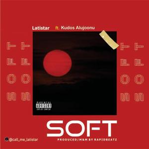 SOFT (feat. Kudos Alujoonu)