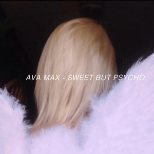 Sweet but Psycho (slowed+reverb)