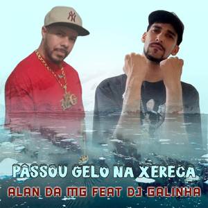 Passou Gelo na Xereca