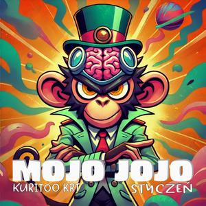 KuritooKRT-Mojo Jojo (feat. Styczen)