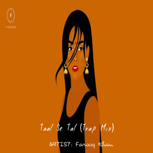 Taal Se Taal (Trap Mix)