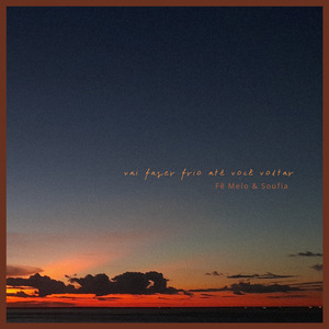 Vai Fazer Frio Até Você Voltar