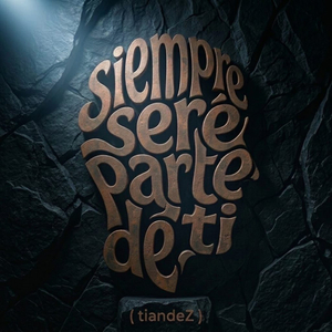 Siempre seré parte de ti