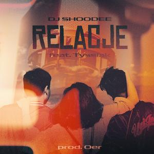 Relacje (feat. Tyssiak)