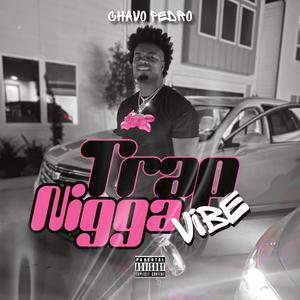 Trap Nigga Vibe