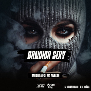 MC ALYSSON E BRUNINHA PS - BANDIDA SEXY - DJ ALEX DA BAIXADA E LD DA ESCÓCIA