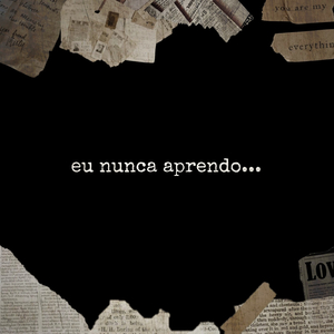 eu nunca aprendo