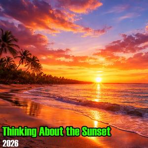 Thinking About the Sunset