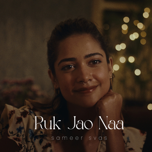 Ruk Jao Naa