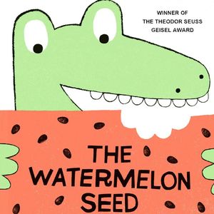 The Watermelon Seed西瓜籽（Greg Pizzoli英文绘本）