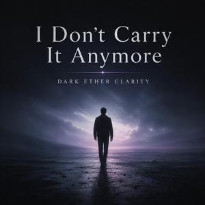 I Don’t Carry It Anymore