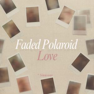 Faded Polaroid Love