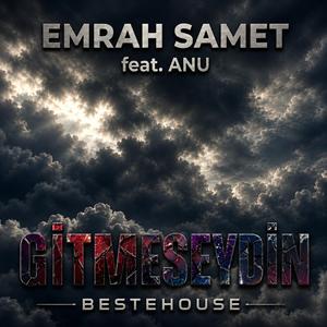 Gitmeseydin (feat. ANU)