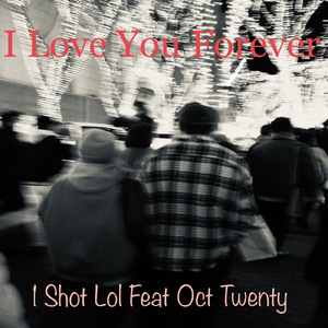 I Love You Forever (feat. Oct Twenty)