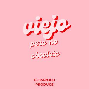 Viejo Pero No Obsoleto