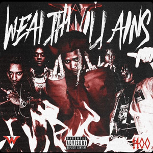 Wealthy Villains (feat. Zelly Ocho, TyFontaine, Matt Ox, Lil Candy Paint)
