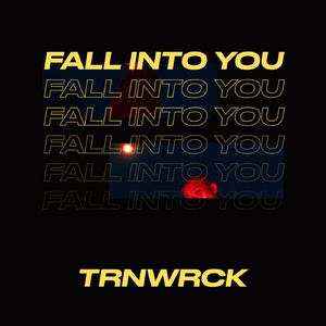 Fall into You