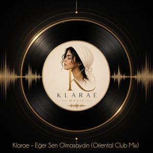 Eer Sen Olmasaydn (Oriental Club Mix)