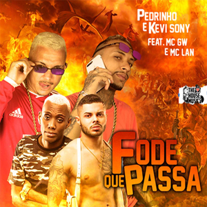 Fode Que Passa (feat. Mc Gw & MC Lan) (Brega Funk)