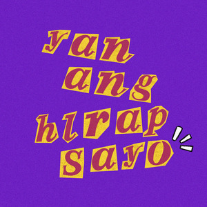 Yan Ang Hirap Sayo
