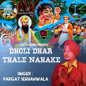 Dholi Dhar Thale Nahake
