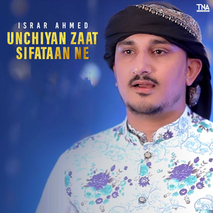 Unchiyan Zaat Sifataan Ne