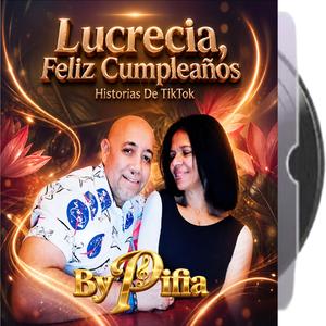 Lucrecia, Feliz Cumpleaños