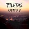 Tall Boys - Find Me in L.A. (Instrumental) (Instrumental)