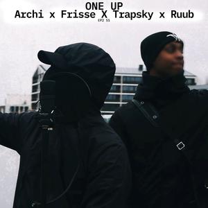 One Up S1 #2, Pt. 3 (feat. Archi, Frisse, Trapsky & Ruub)