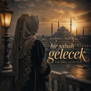 Bir Sabah Gelecek Kardan Aydınlık