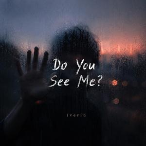 Do You See Me?