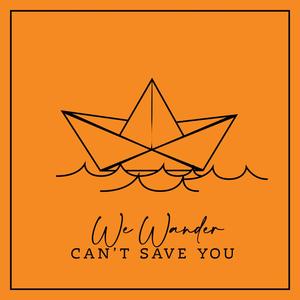 Can't Save You