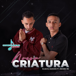 Nueva Criatura (feat. Enigma MC)