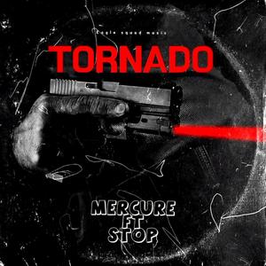 tornado (feat. stop)