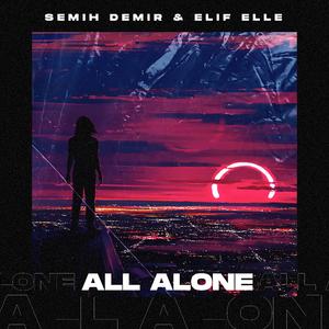 All Alone (feat. Elif Elle)