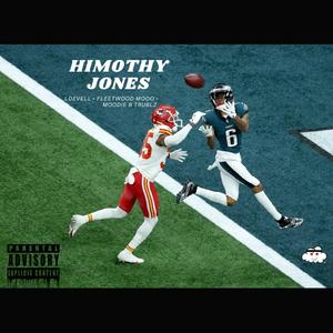 HIMOTHY JONES (feat. FLEETWOOD MOO & MOODIE B TRUBLZ)