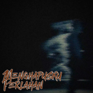 Menghapusku Perlahan
