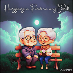 Hanggang Sa Pumuti Na Ang Buhok