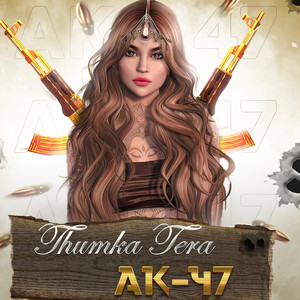 THUMKA TERA AK-47