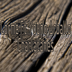 Charlatanes (feat. Young Arballo)