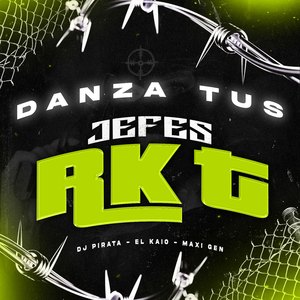 Danza Tus Jefes - Rkt