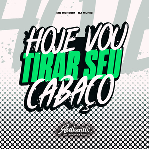 Hoje Vou Tirar Seu Cabaço