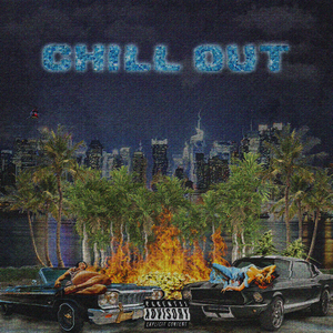 CHILL OUT