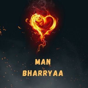 Man Bharryaa