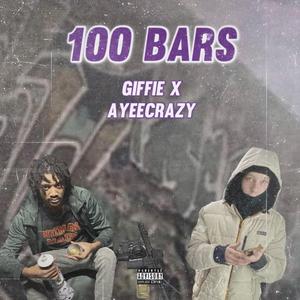 100 BARS (feat. Ayeecrazy)