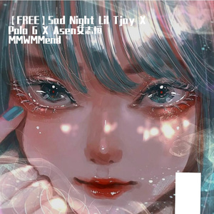 【FREE】Sad Night Lil Tjay X Polo G X Asen艾志恒