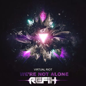 We're Not Alone (REFIX Bootleg)