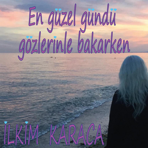 En Güzel Gündü Gözlerinle Bakarken