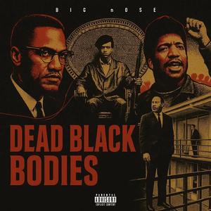 Dead Black Bodies
